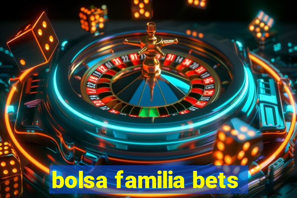 bolsa familia bets